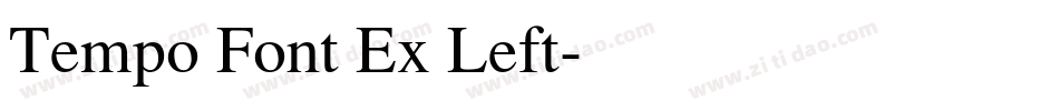 Tempo Font Ex Left字体转换